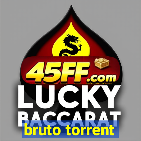 bruto torrent